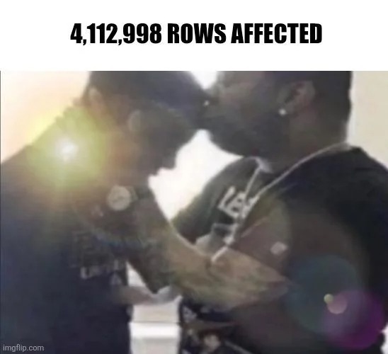 4,112,998 rows affected meme